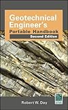 Geotechnical Engineers Portable Handbook, Second Edition by Robert Day
