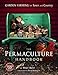 The Permaculture Handbook: Garden Farming for Town and Country