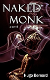 Naked Monk: A Novel
