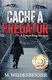 Cache a Predator: A Geocaching Mystery