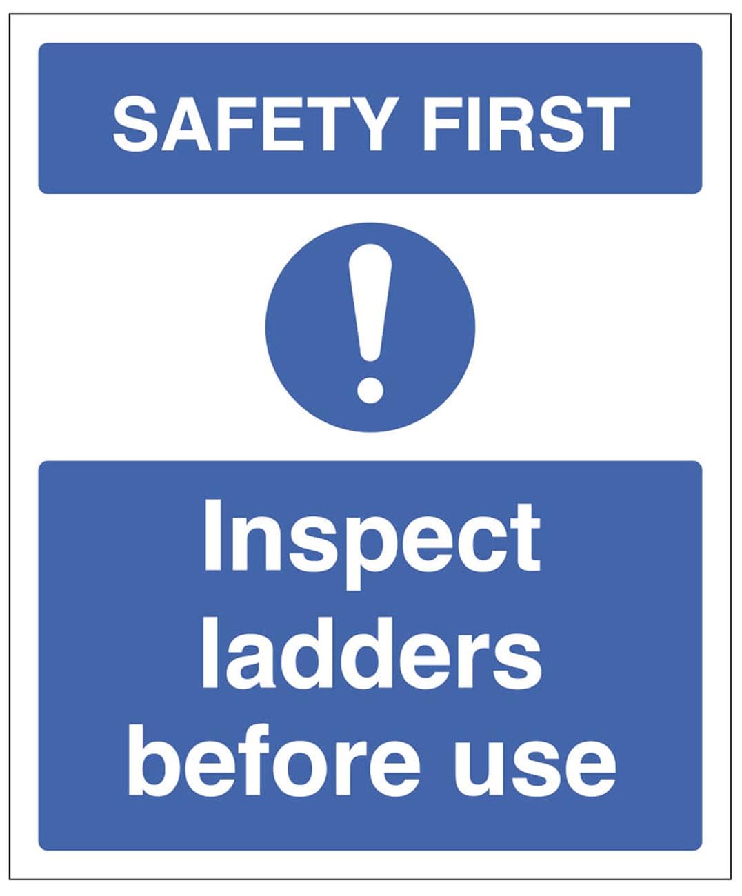 Safety first - inspect ladders before use (semi rigid pvc safety sign)