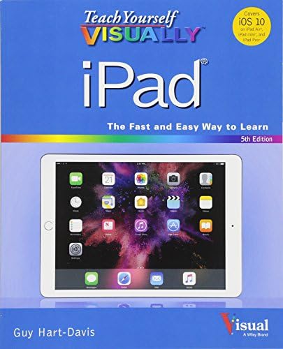 Teach Yourself VISUALLY iPad (Teach Yourself VISUALLY (Tech))