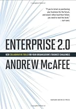 Enterprise 2.0: New Collaborative Tools for Your Organization's Toughest Challenges