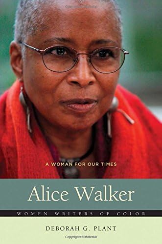 Alice Walker: A Woman for Our Times (Women Writers of Color)