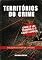 Livro Territórios do Crime: Estado de Choque - Onde a lei termina e o crime começa.