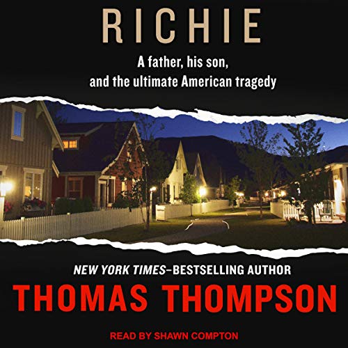 [F.R.E.E] Richie: A Father, His Son, and the Ultimate American Tragedy DOC