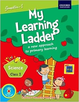 My Learning Ladder Science Class 3 Semester 1 A New Approach To