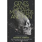 Genes, Giants, Monsters, and Men: The Surviving Elites of the Cosmic War and Their Hidden Agenda