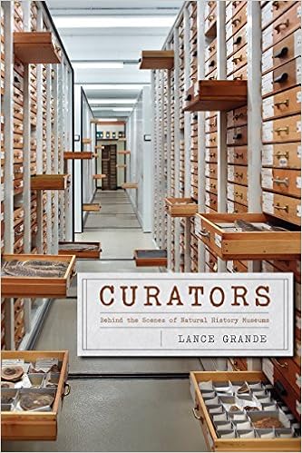 Curators Behind The Scenes Of Natural History Museums Grande Lance Amazon Com Books