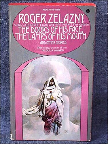 The Doors Of His Face The Lamps Of His Mouth And Other Stories Zelazny Roger 9780380011469 Amazon Com Books