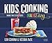 Kids Cooking Made Easy: Favorite Triple-Tested Recipes