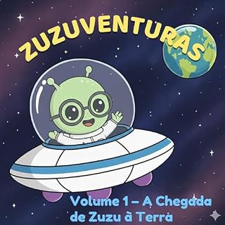 Livro Zuzuveturas – Volume 1: A Chegada de Zuzu à Terra (Zuzuventuras)