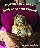 Image de Ayudantes de animales: centros de aves rapaces (Spanish Edition)