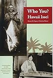 Who You? Hawaii Issei by 