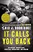 It Calls You Back: An Odyssey through Love, Addiction, Revolutions, and Healing by Luis J. Rodriguez