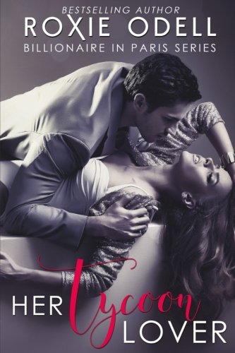 Her Tycoon Lover: Billionaire in Paris Complete Collection