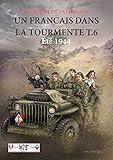Un Français dans la tourmente t.6: Eté 1944