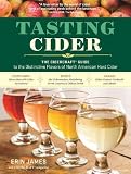 Tasting Cider: The CIDERCRAFT® Guide to the Distinctive Flavors of North American Hard Cider by Erin James, CIDERCRAFT Magazine