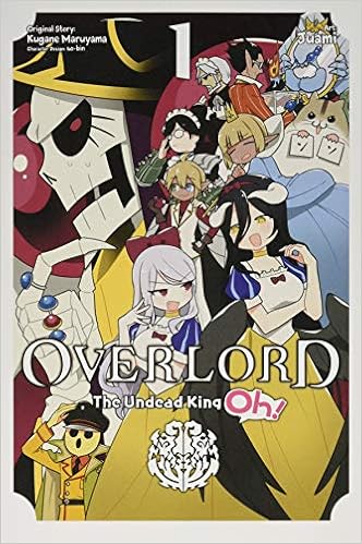 Amazon Com Overlord The Undead King Oh Vol 1 Overlord The Undead King Oh 1 9781975358648 Maruyama Kugane Books