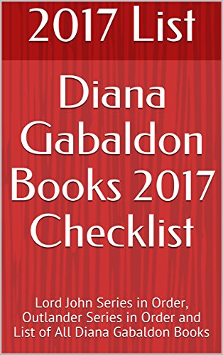 Diana Gabaldon Books 2017 Checklist: Lord John Series in Order, Outlander Series in Order and List of All Diana Gabaldon Books