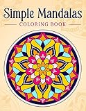 Simple Mandalas: Coloring Book with Easy and Simple