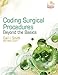 Coding Surgical Procedures: Beyond the Basics (Health Information Management Product)