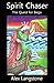 Spirit Chaser: the Quest for Bega by Alex Langstone, Paul Atlas-Saunders