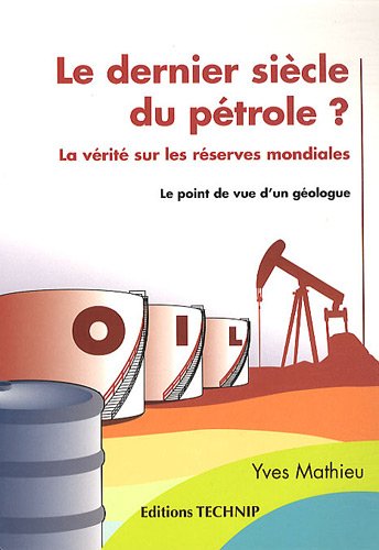 Le  dernier siècle du pétrole ?