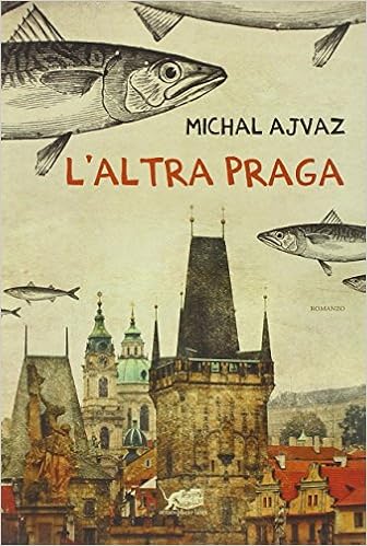 Ajvaz Michal – L’altra Praga (2015)