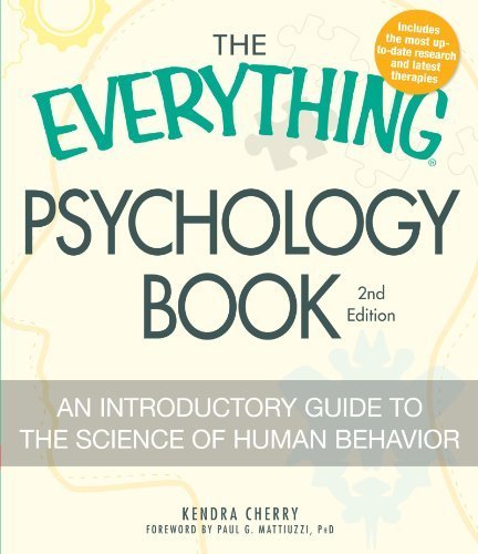 The Everything Psychology Book: Explore the human psyche and understand why we do the things we do by Kendra Cherry (2010-11-16)