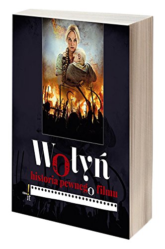 Wolyn. Historia pewnego filmu