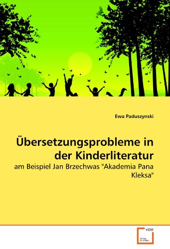 Übersetzungsprobleme in der Kinderliteratur: am Beispiel Jan Brzechwas "Akademia Pana Kleksa" (German Edition)