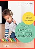 Image de L'éveil musical d'après la pédagogie Montessori/Sous la Direction de Brigitte Ekert: 1 livre de 80 activités, 7 jeux de cartes, 1 CD audio de 60'