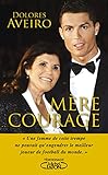 Mère courage (Témoignage) (French Edition) by 