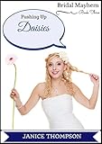 Pushing up Daisies: (Christian Cozy Mystery) (Bridal Mayhem Mysteries Book 3)