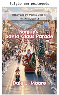 Livro O desfile do Papai Noel de Benjay - Um conto (Benjay e as bolhas mágicas)