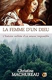 La femme d'un Dieu: L'histoire oubliée d'un amour impossible (38.PAGE 38) (French Edition) by