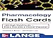 Lange Pharmacology Flash Cards