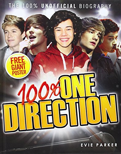 100% One Direction: The 100% Unofficial Biography