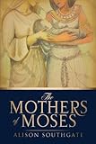 THE MOTHERS OF MOSES by 