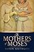 THE MOTHERS OF MOSES by 