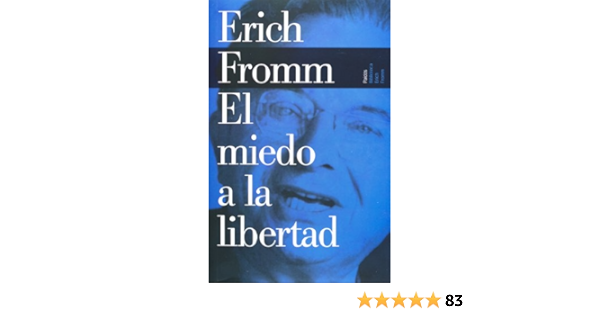 El Miedo A La Libertad Spanish Edition Erich Fromm 9789688531006 Amazon Com Books