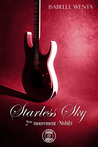 Starless Sky- 2ème mouvement : Nishibi (French Edition) by Isabelle Wenta