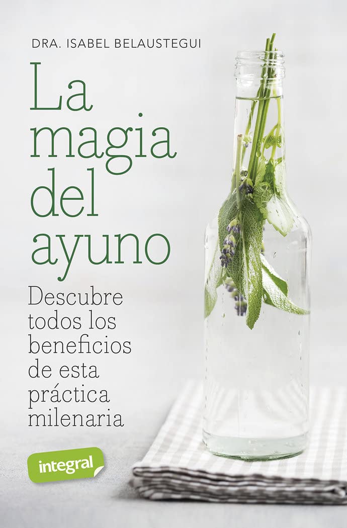 La magia del ayuno: Descubre todos los beneficios de esta práctica milenaria (Spanish Edition) Image