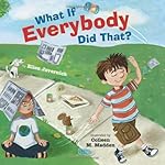 What If Everybody Did That? (What If Everybody?)
