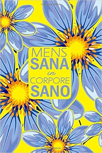 Mens Sana In Corpore Sano Diario Alimetare E Fitness Per Monitorare La Perdita Di Peso E Per L Attivita Sportiva Per Raggiungere Il Tuo Benessere Blu E Frase Motivazionale Italian Edition Salute
