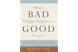 When Bad Things Happen to Good People: 20th Anniversary Edition, with a New Preface by the Author
