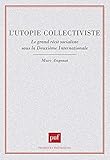 L'utopie collectiviste: Le grand récit socialiste sous la Deuxième Internationale (Pratiques the by 