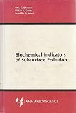 Biochemical Indicators of Subsurface Pollution, Dermer, Otis C., 0250403838