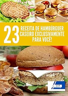 Livro 23 Receitas de Hanbúrguer caseiro saudáveis exclusivamente para você!: Receitas de Hanbúrguer caseiro saudáveis exclusivamente para você!